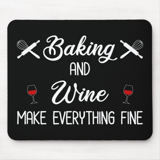 Backen und Wein machen alles gut Mousepad (Vorne)