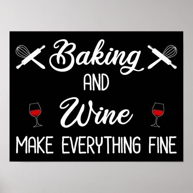 Backen und Wein machen alles gut Poster (Vorne)