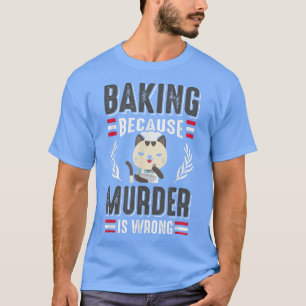 Backen, weil Mord ist falsch Katzenbesitzer Kondit T-Shirt