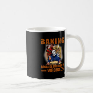Backen, weil Mord ist falsch Spaß Halloween Kaffeetasse