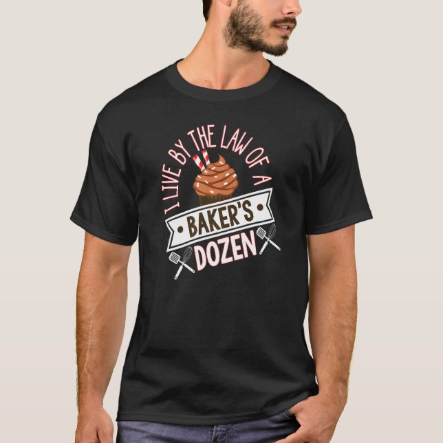 Bäcker backen Dutzend Zitat T-Shirt (Vorderseite)