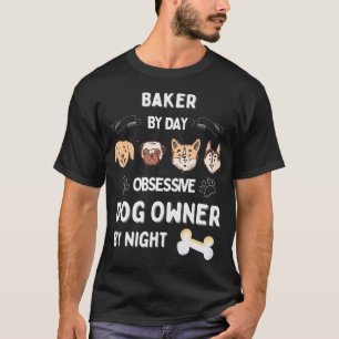Bäcker Hundebesitzer Welpe Tierliebhaber Haustier T-Shirt