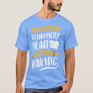 Bäcker-Rentner-Bäckerei-Liebhaber-Geschenk T-Shirt
