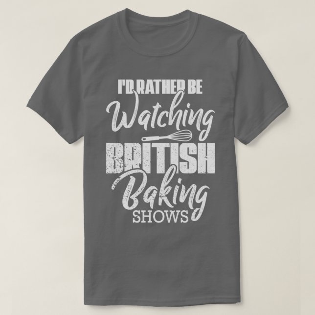 Bäckerei - ich sehe mir stattdessen das britische  T-Shirt (Design vorne)