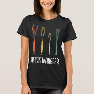 Bäckereien Konditor Whisk Manager Konditorei T-Shirt