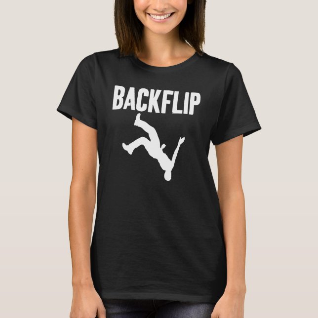Backflip Traceur Themed Quoted Unisex Apparel T-Shirt (Vorderseite)