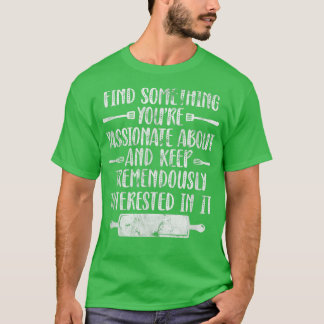 Backkochen Bäcker Koch Koch Kulinarisch bedrückt T-Shirt