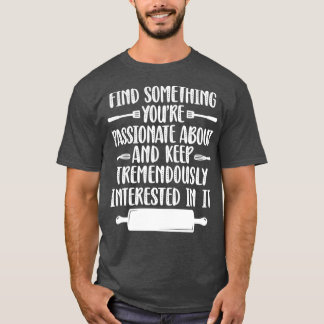 Backkochen Backofen Koch Koch Kulinarisch 1 T-Shirt