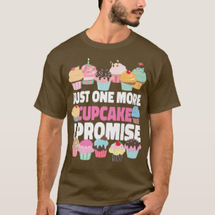 Backkuchen Kuchen nur noch ein Cupcake ich verspro T-Shirt