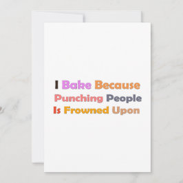 Backliebhaber Geschenk: Ich backe, weil die Leute Einladung