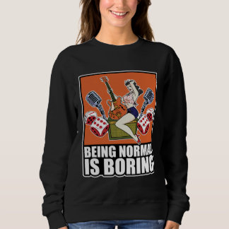 Backprint Being Normal Is Boring Vintage Rockabill Sweatshirt