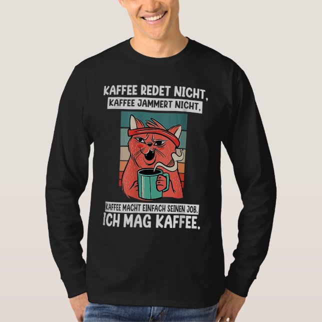 Backprint Coffee doesn't talk and whine I like cof T-Shirt (Vorderseite)