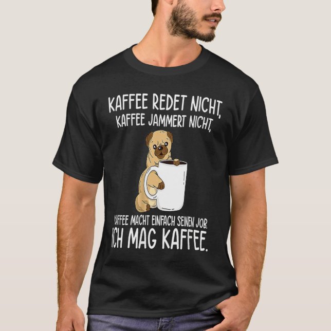 Backprint Coffee doesn't talk and whine I like cof T-Shirt (Vorderseite)