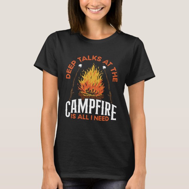 Backprint Deep Talks am Campfire ist alles, was ic T-Shirt (Vorderseite)