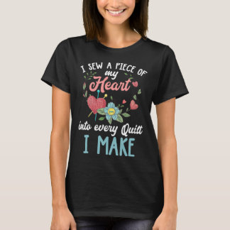 Backprint I sew a piece of my Heart into every qui T-Shirt