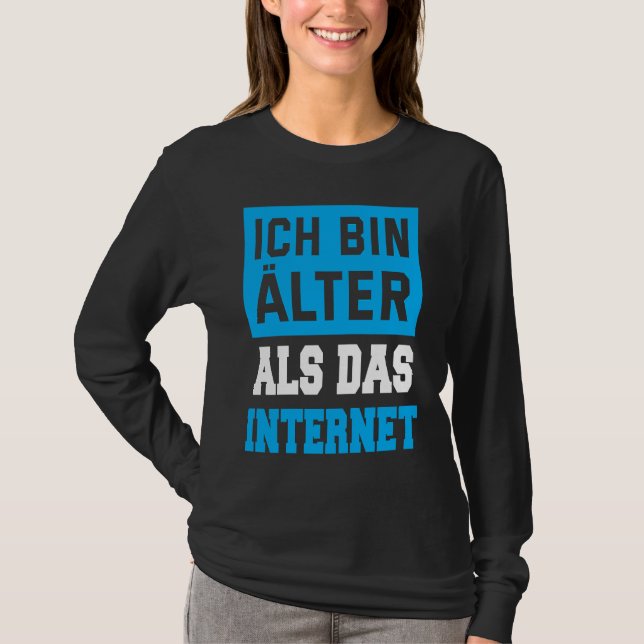 Backprint Ich bin Alter als das Internet T-Shirt (Vorderseite)