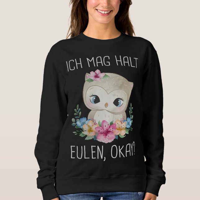 Backprint Ich mag halten Owls okay Sweatshirt (Vorderseite)