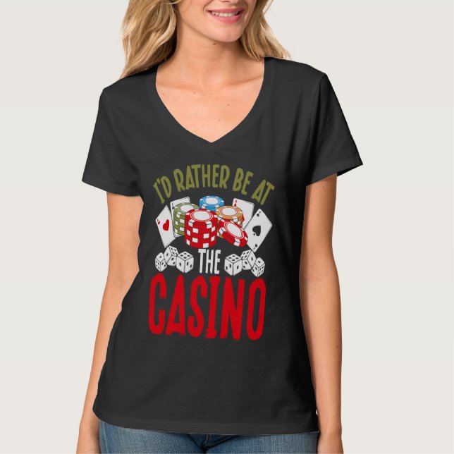 Backprint I'd Rather Be At The Casino T-Shirt (Vorderseite)