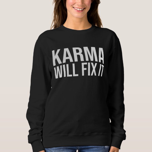 Backprint Karma wants to fix it Destiny Karma neve Sweatshirt (Vorderseite)
