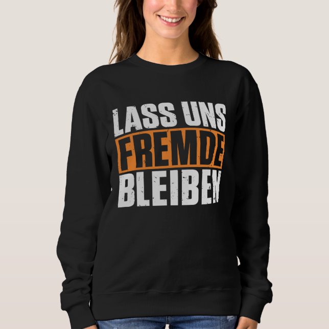 Backprint Let's stay strangers funny dark humor Sweatshirt (Vorderseite)