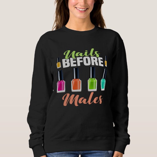 Backprint Nails before Males Feminism Nail Polish Sweatshirt (Vorderseite)