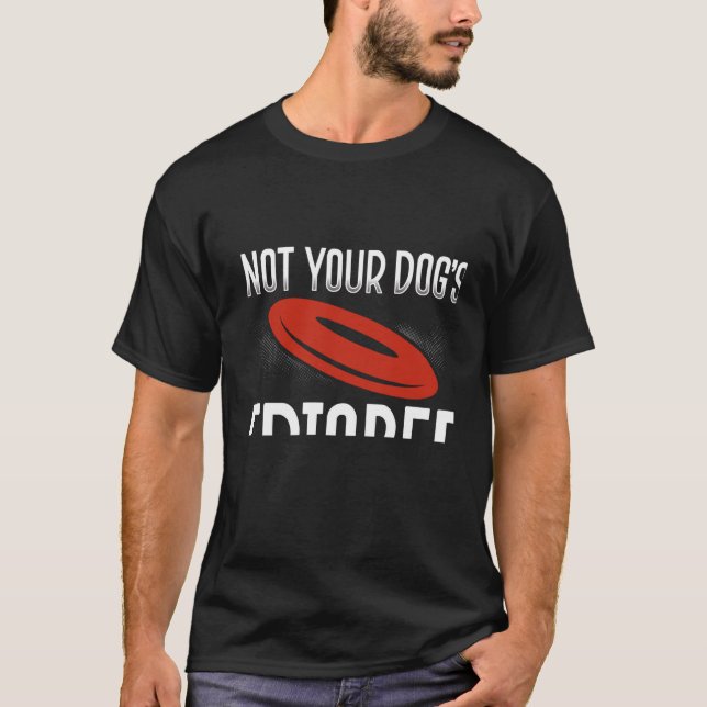 Backprint Nicht Ihr Hund Frisbee Ultimate Frisbee T-Shirt (Vorderseite)