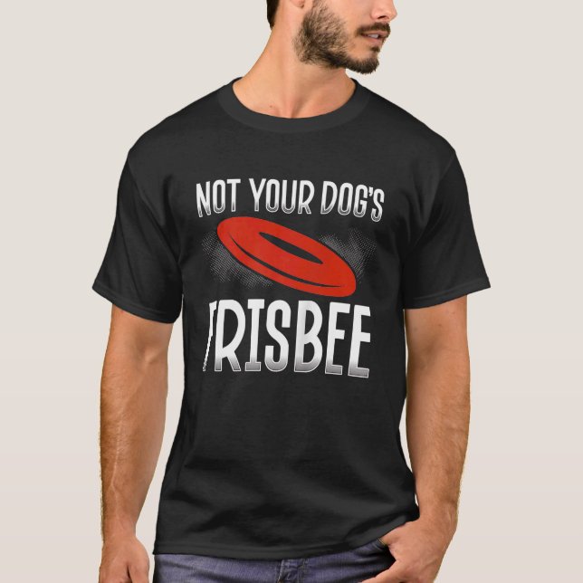 Backprint Not Your Dog's Frisbee Ultimate Frisbee  T-Shirt (Vorderseite)