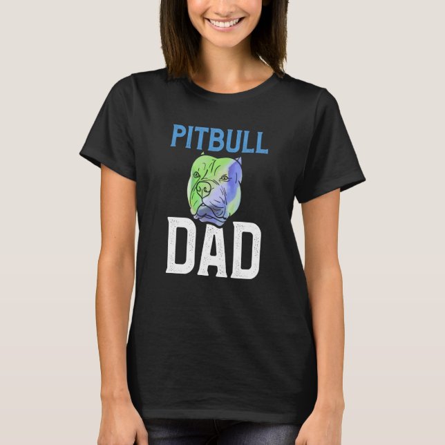 Backprint Pitbull Dad cool dog and dog owner T-Shirt (Vorderseite)