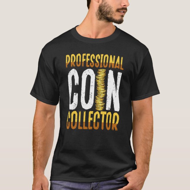Backprint Professional Coin Collector Coin Collect T-Shirt (Vorderseite)