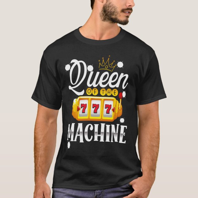 Backprint Queen Of The Machine Slot Machine T-Shirt (Vorderseite)