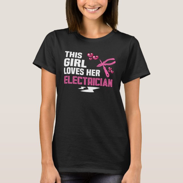 Backprint This girl loves her Electrician Electric T-Shirt (Vorderseite)