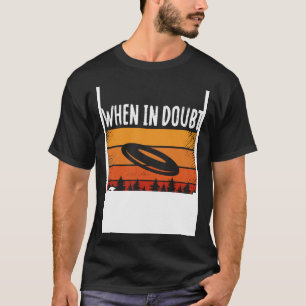 Backprint When In Doubt Layout Ultimate Frisbee T-Shirt