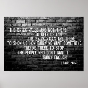 "Backsteinmauern…" Zitat Randy Pausch - Plakat