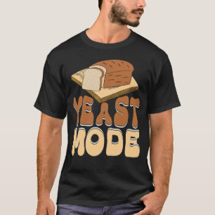 Backwaren im Hefezustand 4 T-Shirt