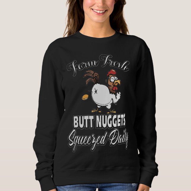 Backyard Chicken Bauer Frische Hintern Nuggets Sweatshirt (Vorderseite)