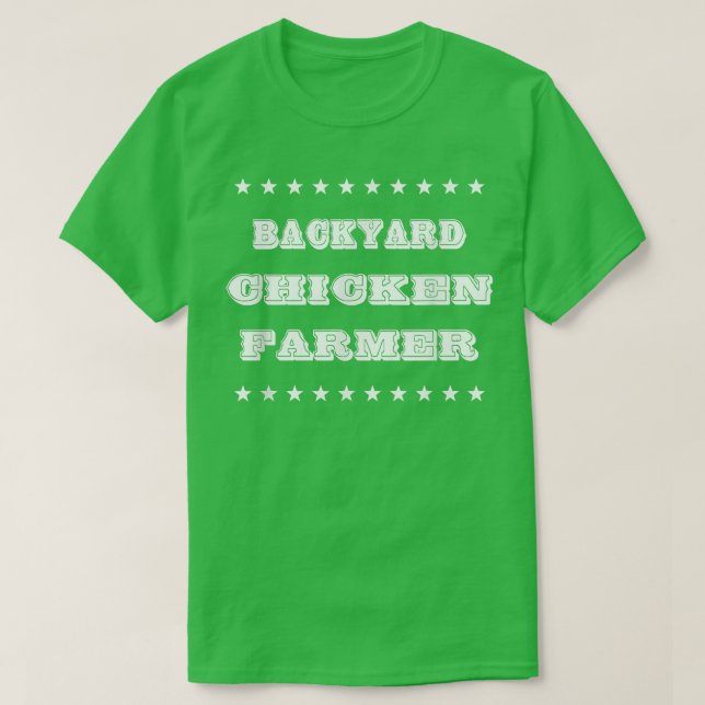 Backyard Chicken Bauer Funny Spaß Neuheit T-Shirt (Design vorne)