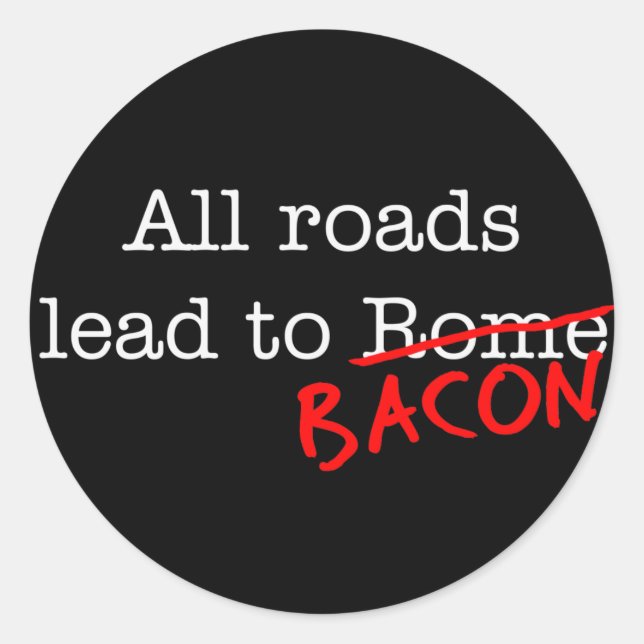 Bacon Alle Straßen Runder Aufkleber (Vorderseite)