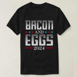 Bacon and Eggs Funny US Election 2024 Party Voter T-Shirt