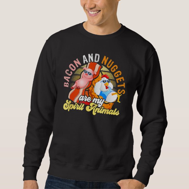Bacon And Nuggets Spirit Animals Fast Food Pun Hum Sweatshirt (Vorderseite)