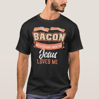 Bacon anderen Grund Jesus Lieben Ich Shirt Grillen