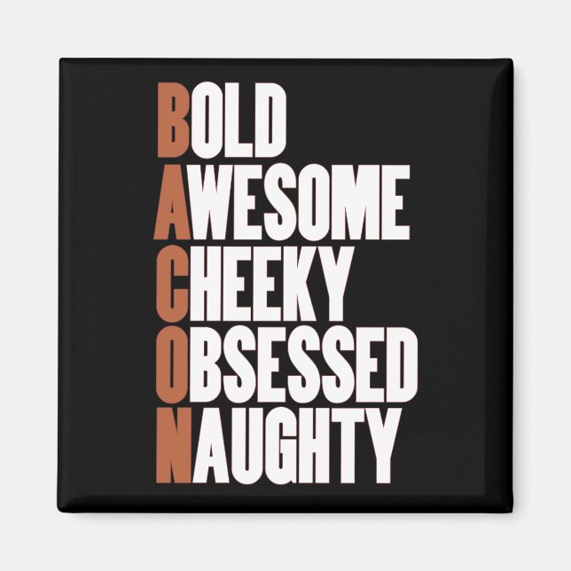 Bacon Attitude Magnet (Vorne)
