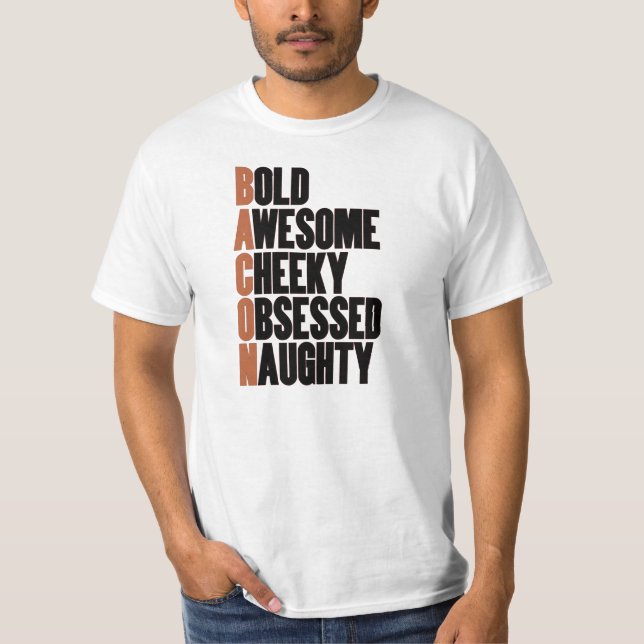 Bacon Attitude T-Shirt (Vorderseite)