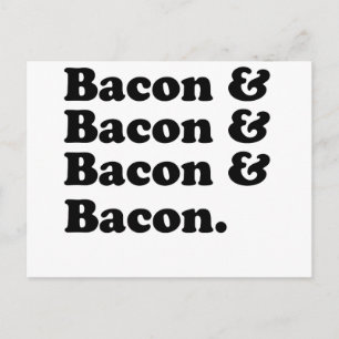 Bacon & Bacon & Bacon & Bacon - Bacon ist toll! Postkarte