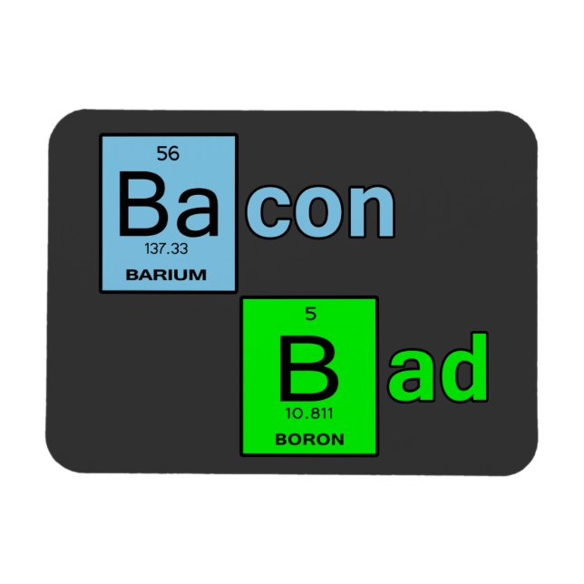 Bacon Bad Magnet (Horizontal)