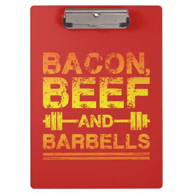 Bacon, Beef, Barbells - Gym Workout Motivierend Klemmbrett (Vorderseite)