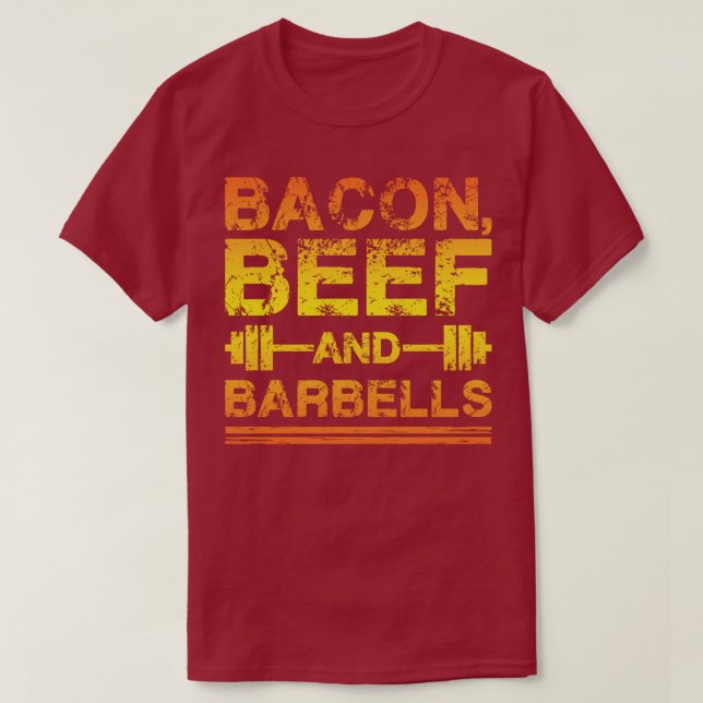 Bacon, Beef, Barbells - Gym Workout Motivierend T-Shirt (Design vorne)