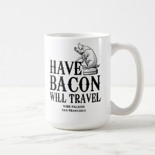 Bacon dabei, überall dabei kaffeetasse