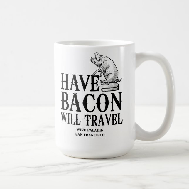Bacon dabei, überall dabei kaffeetasse (Rechts)