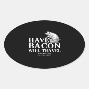 Bacon dabei, überall dabei ovaler aufkleber