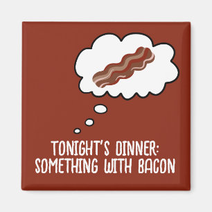 Bacon Dinner Idee Funny Kühlschrankmagnet Magnet